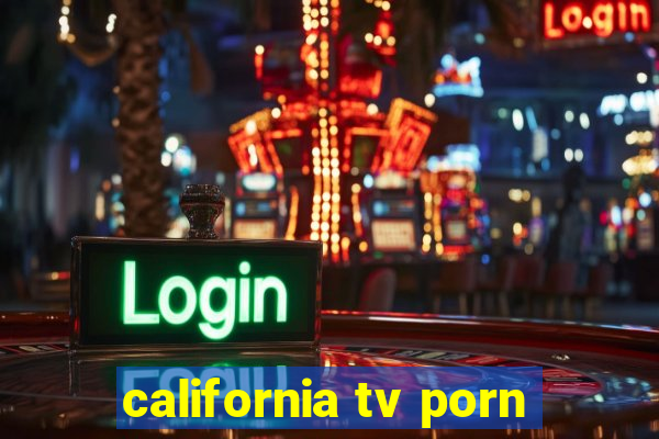 california tv porn